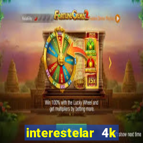 interestelar 4k dublado torrent